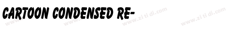 Cartoon Condensed Re字体转换